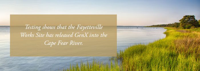Fayetteville works site has release GenX into the Cape Fear River in NC