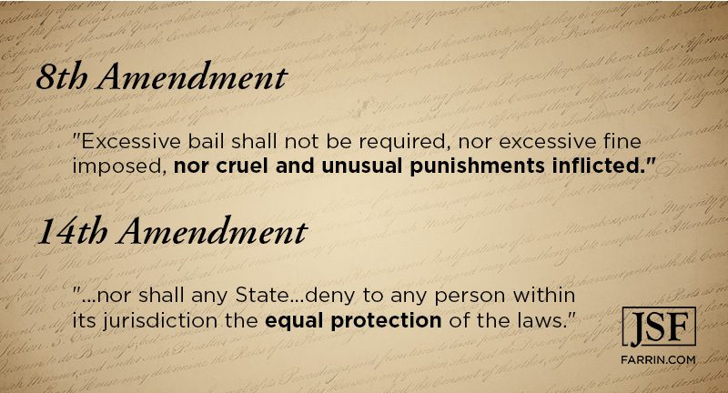 The eighth and fourteenth amendments to the United States constitution.