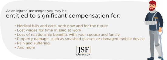 As an injured passenger, you may be entitled to significant compensation