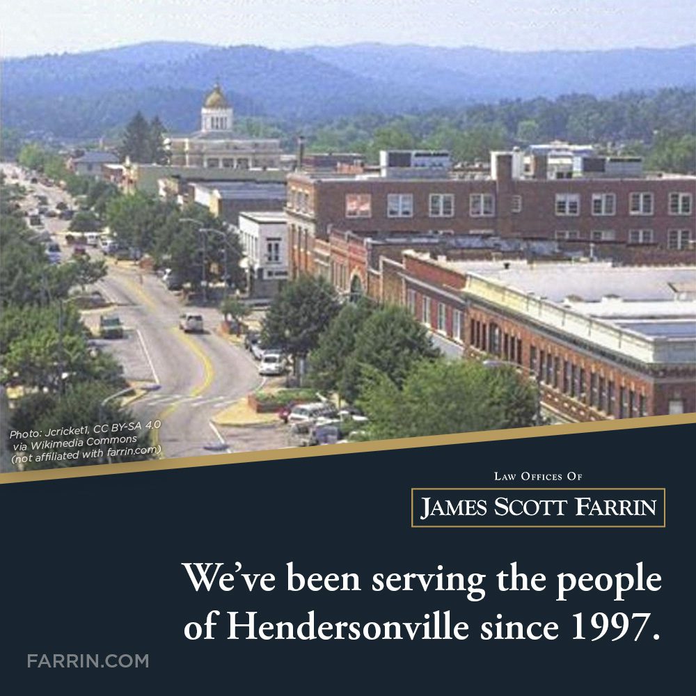 The Law Offices of James Scott Farrin have been serving the people of Hendersonville NC since 1997.