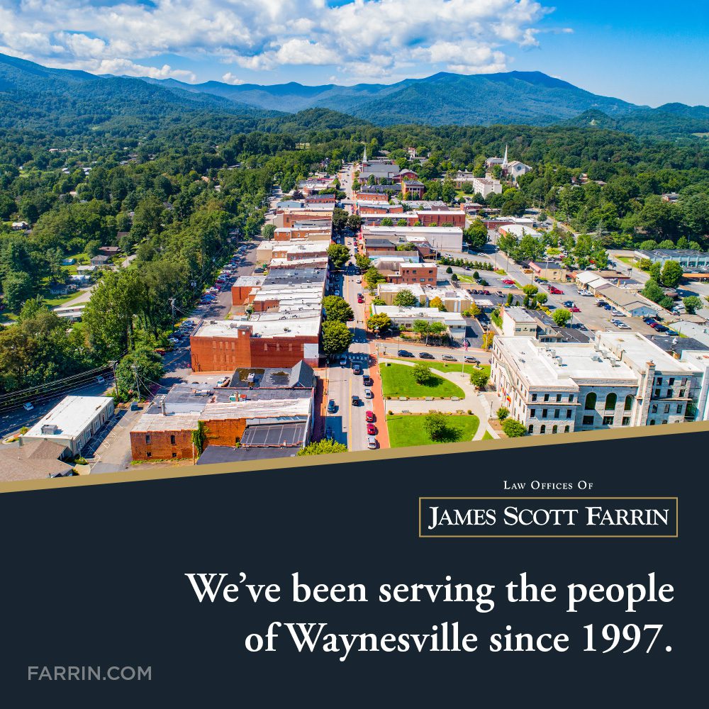 The Law Offices of James Scott Farrin have been serving the people of Waynesville NC since 1997.