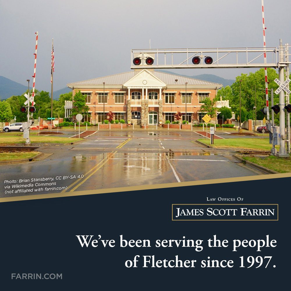 The Law Offices of James Scott Farrin have been serving the people of Fletcher, NC since 1997.
