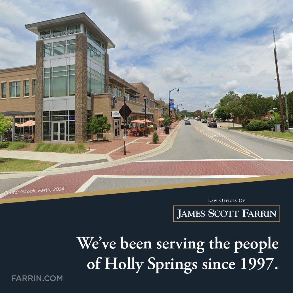 The Law Offices of James Scott Farrin have been serving the people of Holly Springs, NC since 1997.