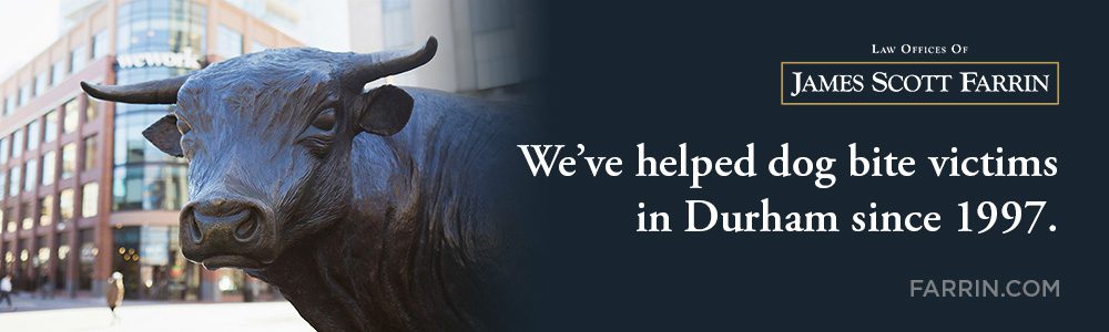 The Law Offices of James Scott Farrin has helped dog bite victims in Durham since 1997.