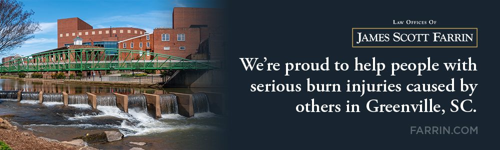The Law Offices of James Scott Farrin are proud to help people in Greenville SC with serious burn injuries caused by others.