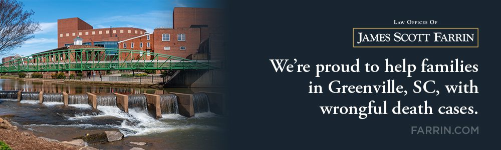 The Law Offices of James Scott Farrin are proud to help families in Greenville SC with wrongful death cases.