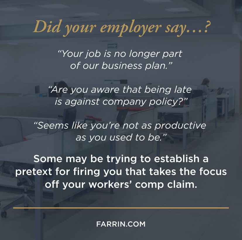 Law Offices of James Scott Farrin North Carolina workers’ compensation attorneys. Employer statements may signal pretext for firing after claim.